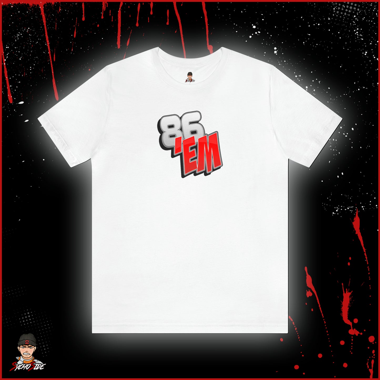 86 'Em T-Shirt