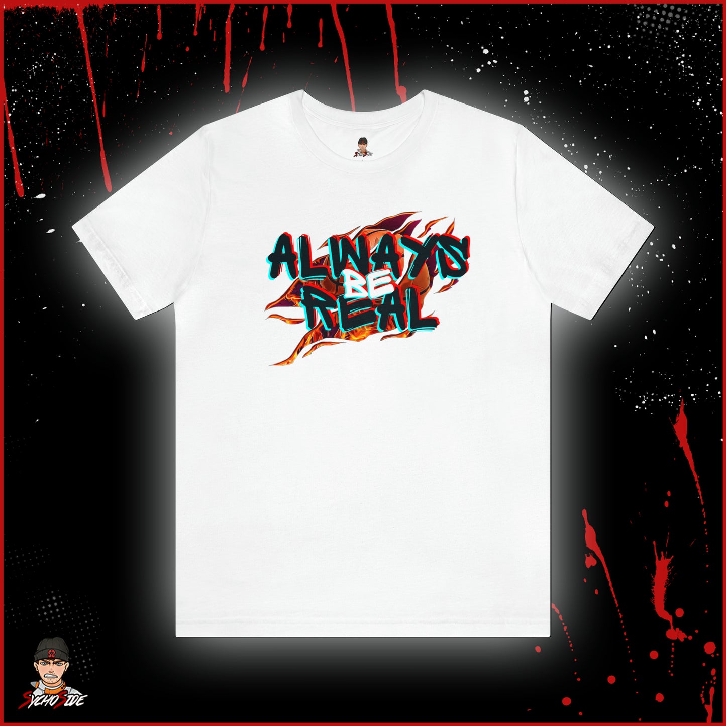 Always Be Real T-Shirt