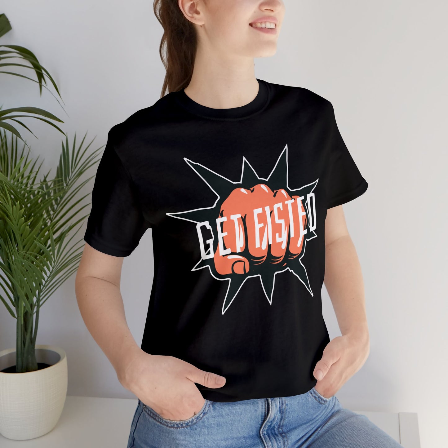 Get Fisted T-Shirt