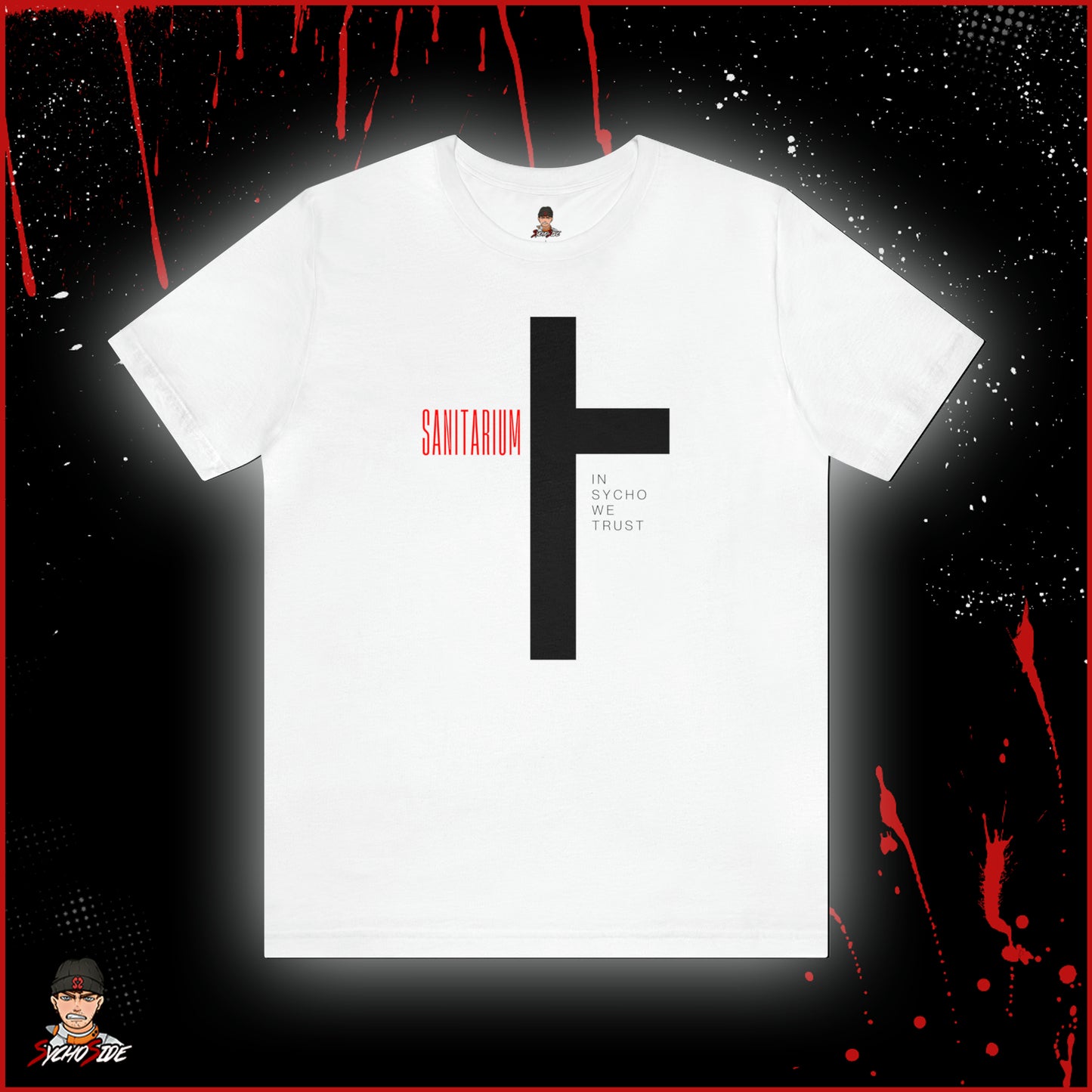 In Sycho We Trust T-Shirt