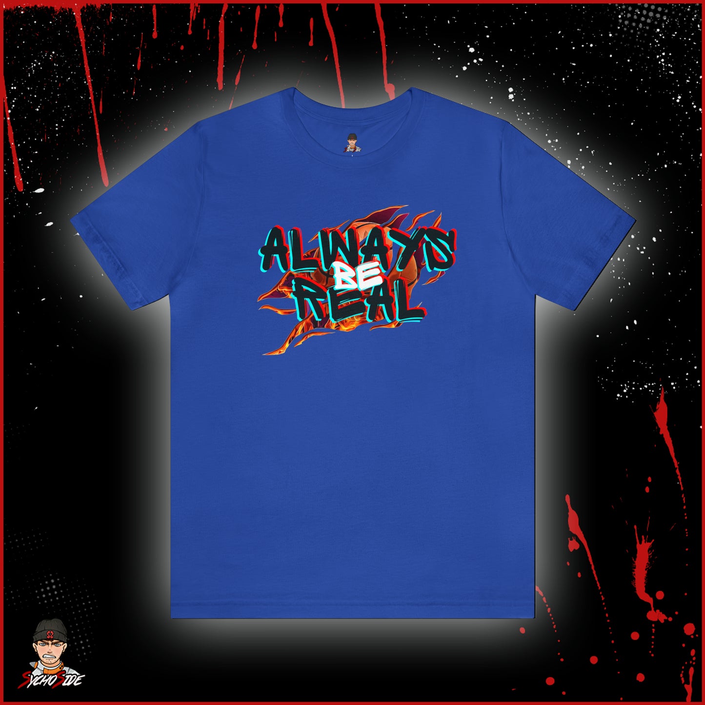 Always Be Real T-Shirt