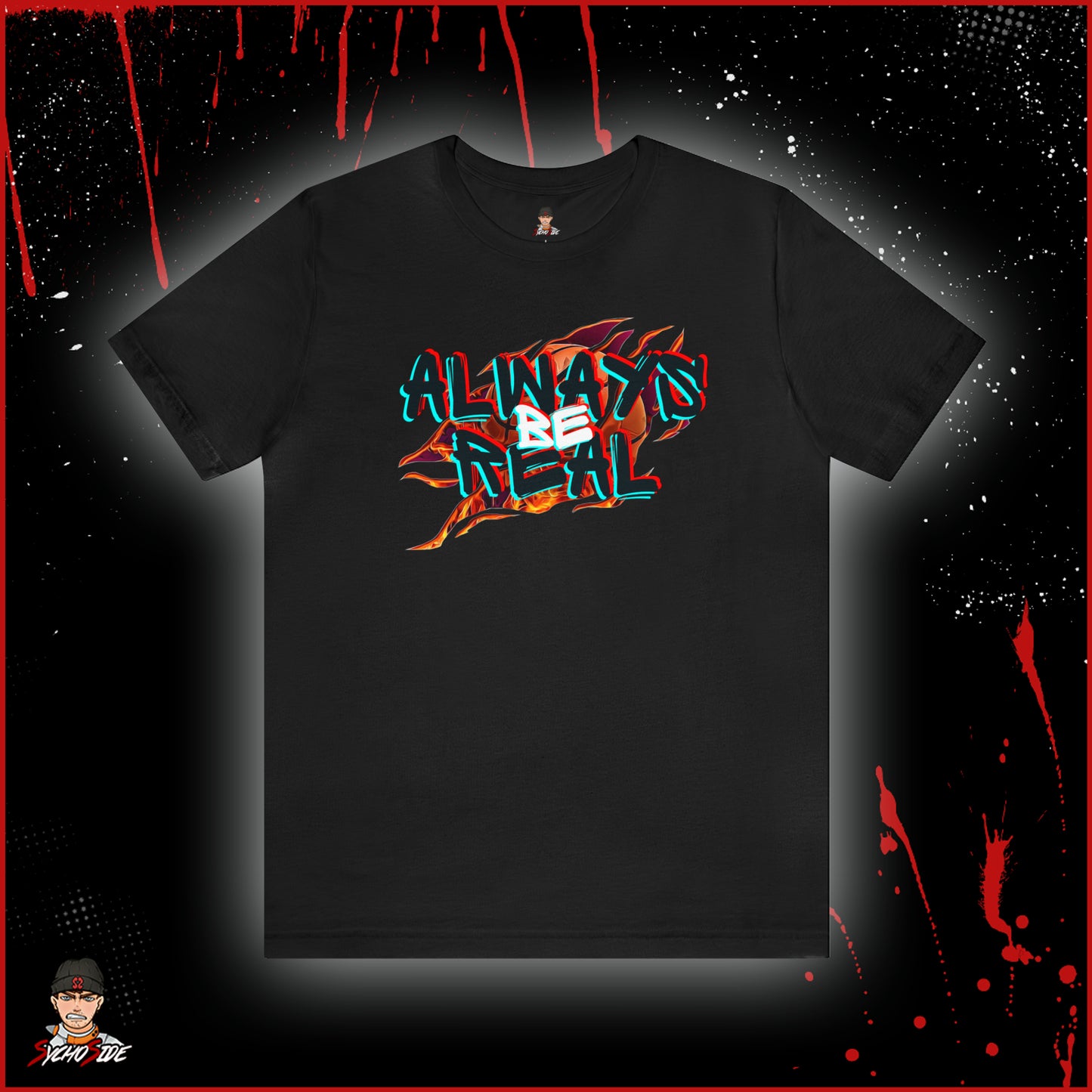 Always Be Real T-Shirt