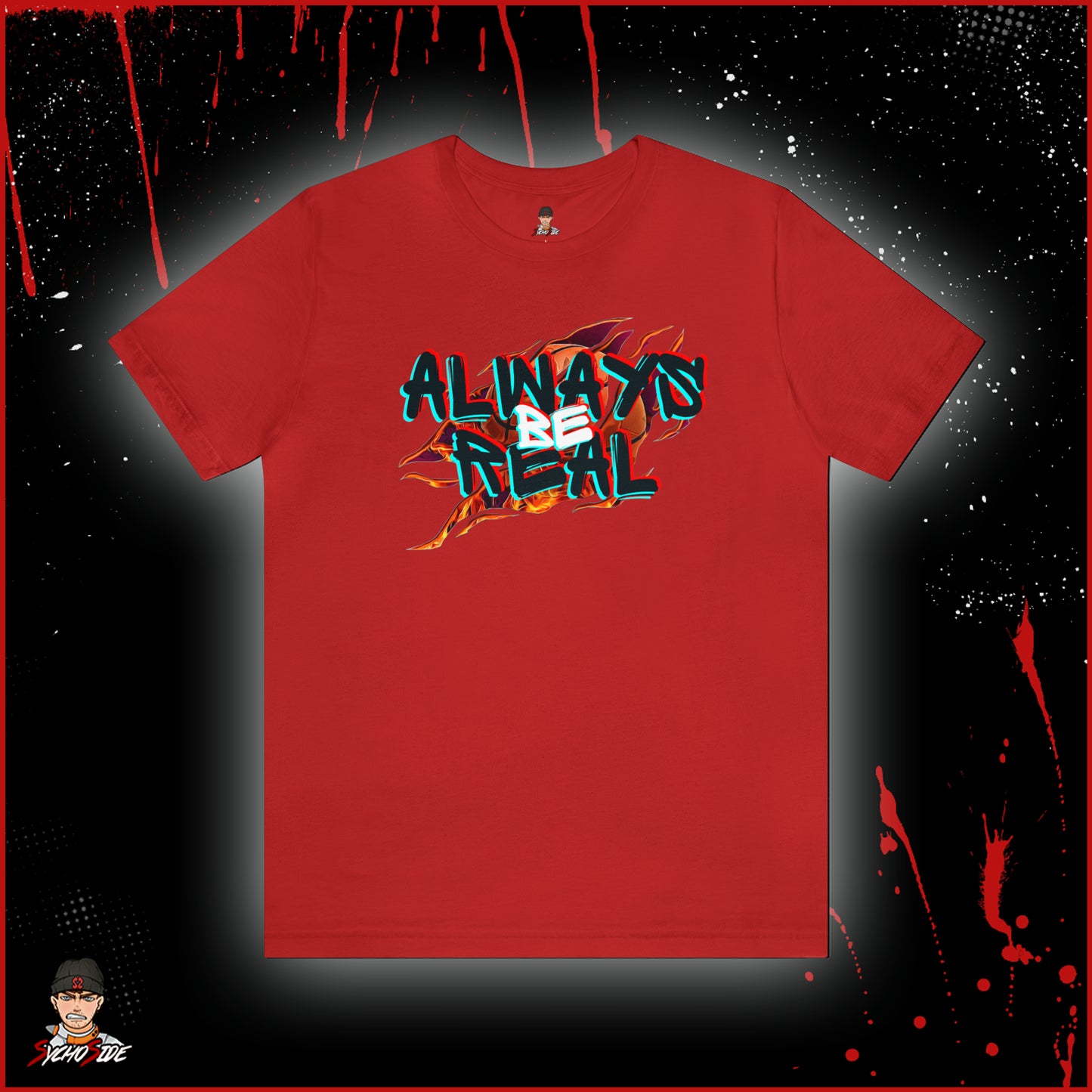 Always Be Real T-Shirt